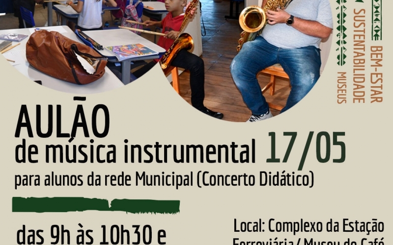 Dia 17/5 (quarta), concerto didático para alunos no Museu do Café