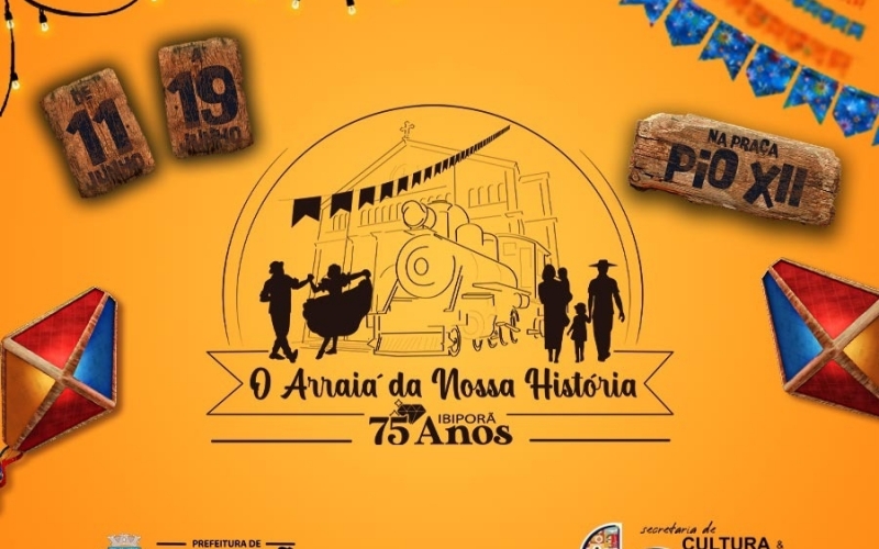Vai começar o Arraiá da Nossa História!  44ª Festa Junina Municipal de Ibiporã