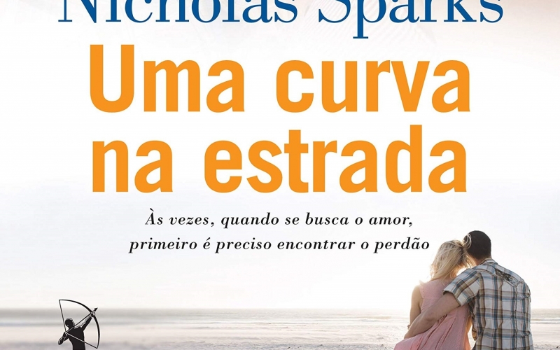 DICA DE LEITURA: Uma curva na estrada / Nicholas Sparks